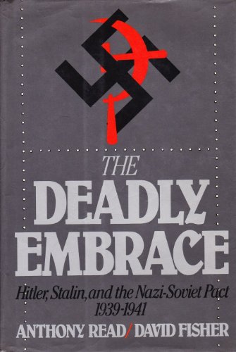 Stock image for Deadly Embrace: Hitler, Stalin and the Nazi-Soviet Pact, 1939-1941 for sale by HPB Inc.