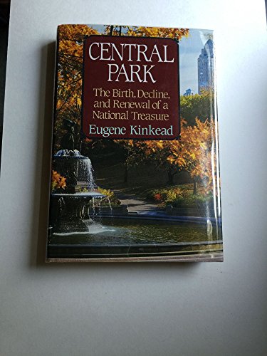 CENTRAL PARK 1857 -1995 the Birth, Decline, and Renewal of a National Treasure