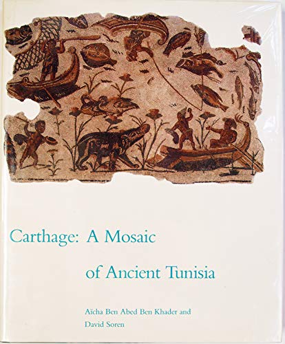 Imagen de archivo de Carthage: A Mosaic of Ancient Tunisia a la venta por Book Stall of Rockford, Inc.