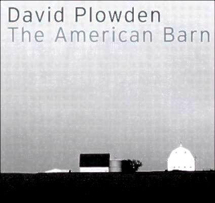 David Plowden: The American Barn