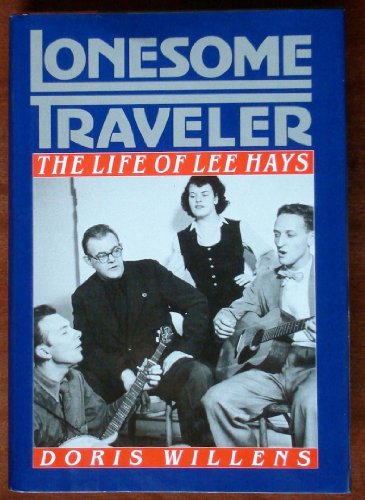 Imagen de archivo de Lonesome Traveler: The Life of Lee Hays a la venta por Wonder Book