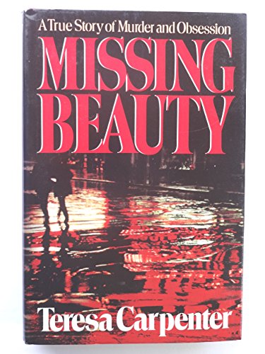 9780393025699: Missing Beauty: A Story of Murder and Obsession