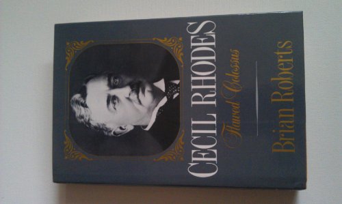 Beispielbild fr Cecil Rhodes : Flawed Colossus zum Verkauf von Better World Books