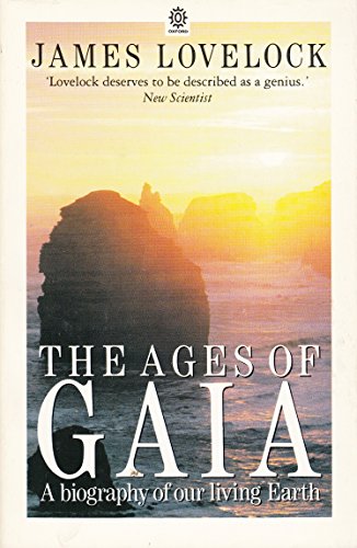 Ages of Gaia: A Biography of Our Living Earth - Lovelock, James