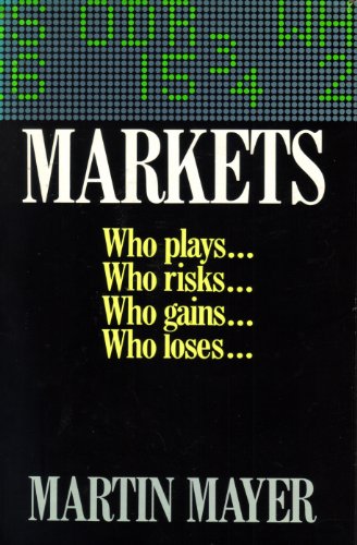Beispielbild fr Markets : Who Plays, Who Risks, Who Gains, Who Loses zum Verkauf von Better World Books: West