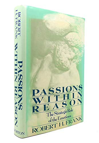 9780393026047: Passions Within Reason: The Strategic Role of Emotions