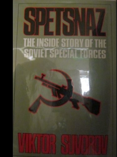 Beispielbild fr Spetsnaz : The Inside Story of the Soviet Forces zum Verkauf von Better World Books