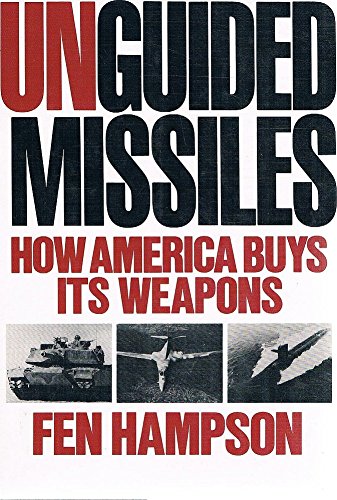 Beispielbild fr Unguided Missiles: How America Buys Its Weapons zum Verkauf von Bookman Books