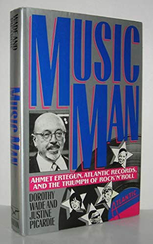 Beispielbild fr Music Man: Ahmet Ertegun, Atlantic Records, and the Triumph of Rock'N'Roll zum Verkauf von BooksRun