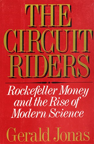 9780393026405: The Circuit Riders: Rockefeller Money and the Rise of Modern Science