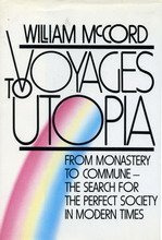 Stock image for Voyages to Utopia: From Monastery to Commune : The Search for the Perfect Society in Modern Times for sale by Zoom Books Company