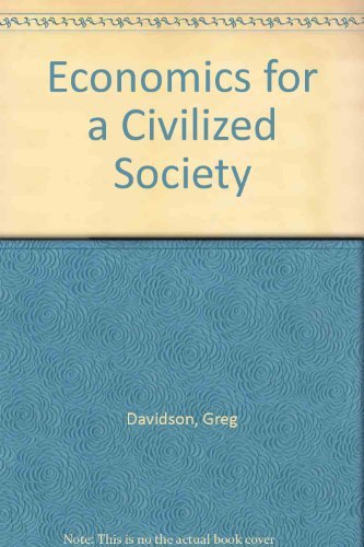 9780393026535: Economics for a Civilized Society