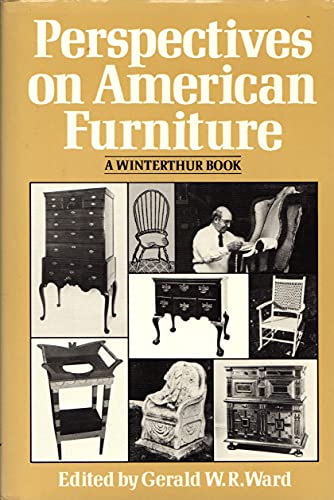 Beispielbild fr Ward: Perspectives On American ?furniture? (cloth) (WINTERTHUR CONFERENCE//(REPORT)) zum Verkauf von WorldofBooks