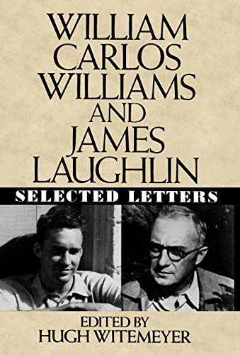 Stock image for William Carlos Williams and James Laughlin: Selected Letters for sale by Hippo Books