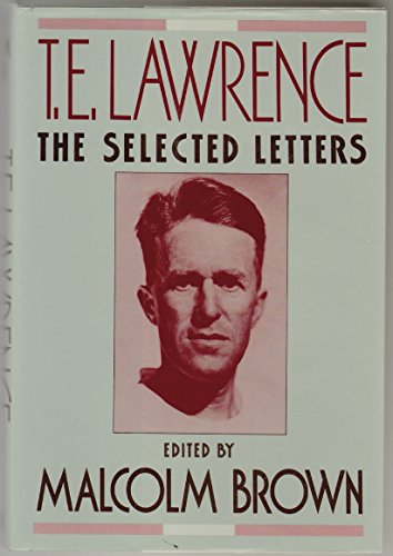 Imagen de archivo de T. E. Lawrence : The Selected Letters a la venta por Better World Books