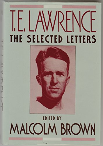 Stock image for T.E. Lawrence The Selected Letters for sale by Ann Open Book