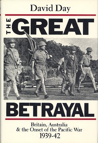 9780393026856: Great Betrayal: Britain, Australia and the Onset of the Pacific War 1939-42