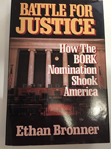 9780393026900: Battle for Justice: How the Bork Nomination Shook America