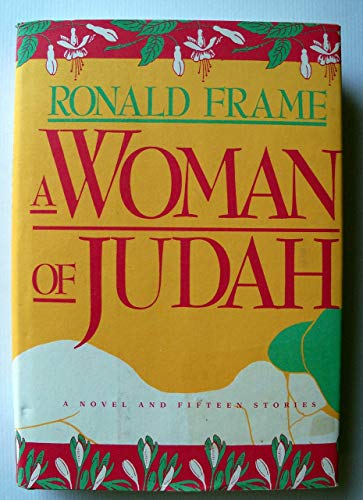 Stock image for A Woman of Judah: A Novel and Fifteen Stories for sale by Redux Books