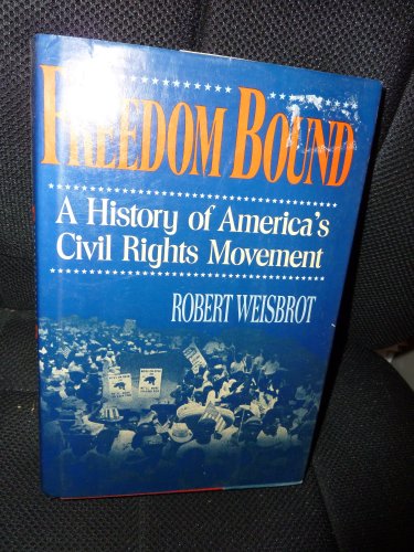 9780393027044: Freedom Bound: A History of America's Civil Rights Movement