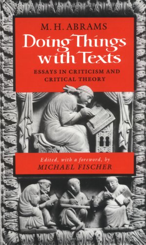 Imagen de archivo de Doing Things with Texts : Essays in Criticism and Literary Theory a la venta por Better World Books: West
