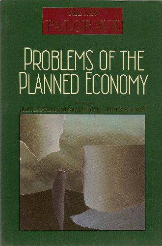 Beispielbild fr Problems of the Planned Economy (New Palgrave Series in Economics) zum Verkauf von Powell's Bookstores Chicago, ABAA
