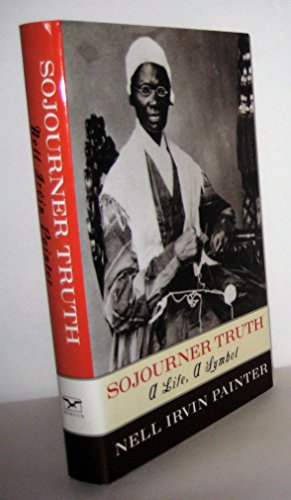 Beispielbild fr Sojourner Truth : A Life, a Symbol zum Verkauf von Better World Books