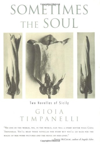 Beispielbild fr Sometimes the Soul : Two Novellas of Sicily zum Verkauf von Better World Books