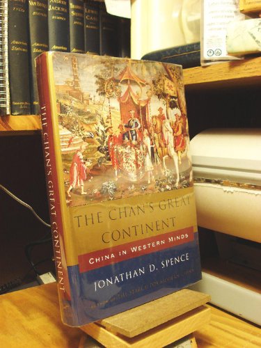 Imagen de archivo de The Chan's Great Continent, China in Western Minds a la venta por Wonder Book
