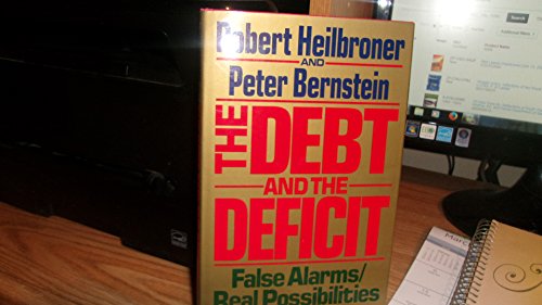 Imagen de archivo de The Debt and the Deficit: False Alarms/Real Possibilities a la venta por ZBK Books