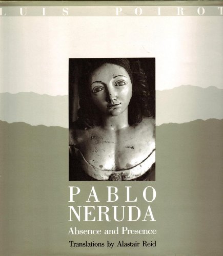 9780393027709: Pablo Neruda: Absence and Presence