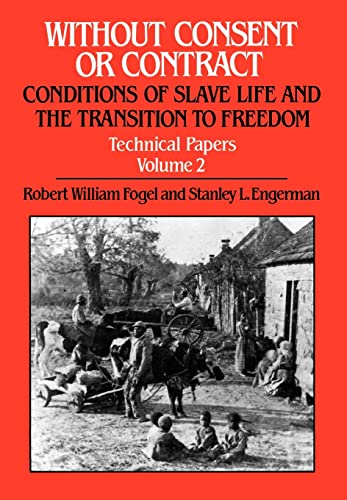 9780393027921: Without Consent or Contract Volume 2: The Rise and Fall of American Slavery, Technical Papers: 002
