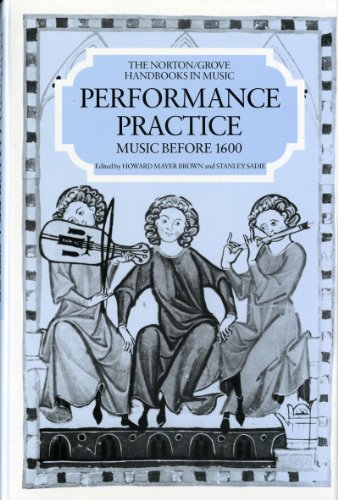 Stock image for Performance Practice, Vol. 1: Music Before 1600 (The Norton/Grove Handbooks in Music) for sale by SecondSale