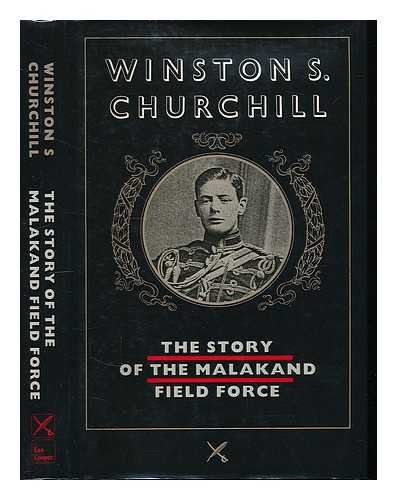 The Story Of The Malakand Field Force By Winston Churchill