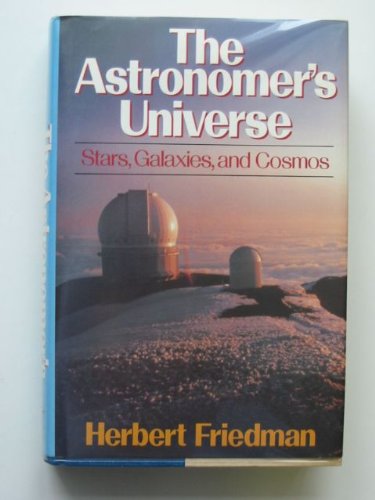 Imagen de archivo de Astronomer's Universe : Stars, Galaxies, and Cosmos a la venta por Better World Books