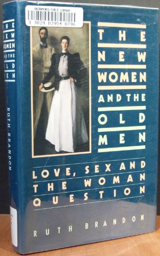 9780393028492: Brandon: the New Women & the Old Men: Love Sex & the Woman Question (Cloth)