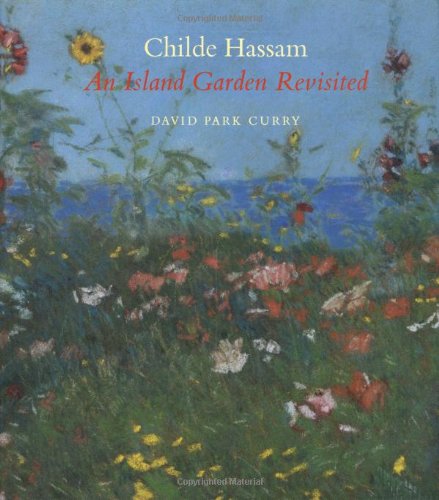 Beispielbild fr Childe Hassam: An Island Garden Revisited zum Verkauf von ANARTIST