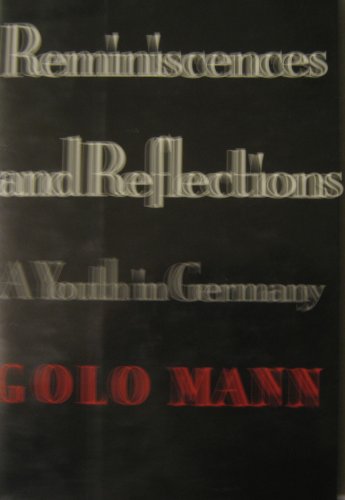 Stock image for Reminiscences and Reflections: A Youth in Germany for sale by Front Cover Books