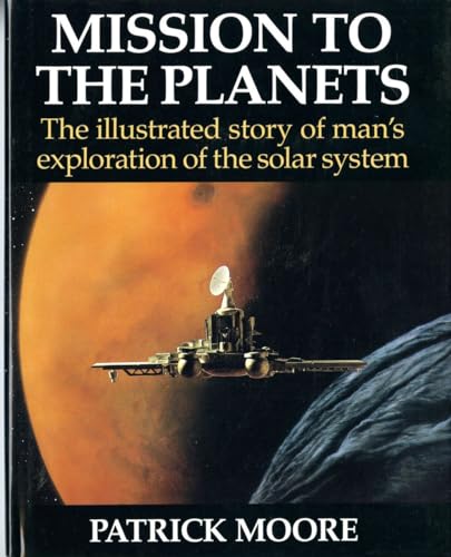 9780393028720: Mission to the Planets: The Illustrated Story of Man's Exploration of the Solar System