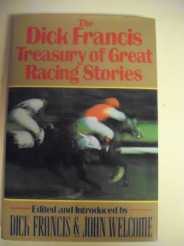 Stock image for The Dick Francis Treasury of Great Racing Stories for sale by Better World Books