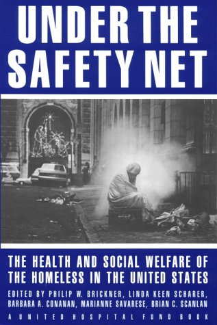 9780393028850: Under the Safety Net: The Health and Social Welfare of the Homeless in the United States