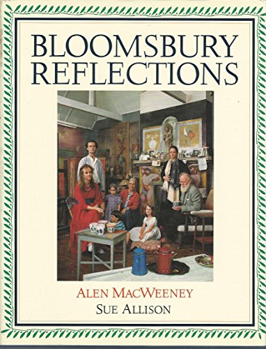 Beispielbild fr Bloomsbury Reflections. Foreword by Frances Spalding zum Verkauf von Arapiles Mountain Books - Mount of Alex