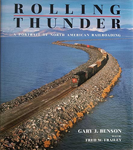Stock image for Rolling Thunder: A Portrait of North American Railroading for sale by Once Upon A Time Books