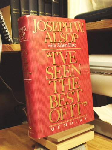 Imagen de archivo de I've Seen the Best of It": Memoirs a la venta por Once Upon A Time Books