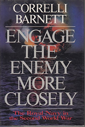 9780393029185: Engage the Enemy More Closely: The Royal Navy in the Second World War