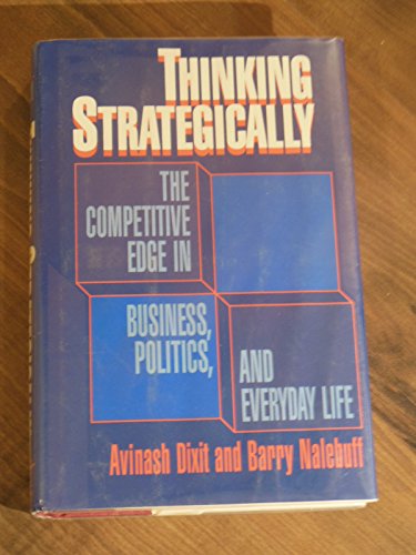 9780393029239: Dixit: ∗thinking∗ Strategically: The Competetive E Dge In Business Politics & Everyday (cloth)