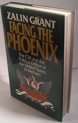 9780393029253: Facing the Phoenix/the CIA and the Political Defeat of the United States in Vietnam
