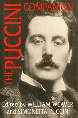 Stock image for The Puccini Companion : Essays on Puccini's Life and Music for sale by Better World Books