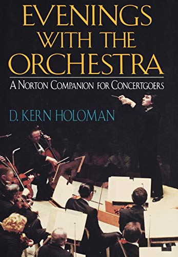 Imagen de archivo de Evenings With the Orchestra: A Norton Companion for Concertgoers a la venta por Andover Books and Antiquities