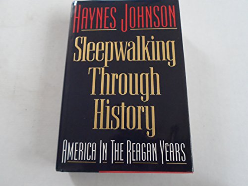 Imagen de archivo de Sleepwalking Through History: America in the Reagan Years a la venta por ThriftBooks-Atlanta